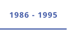 1986 - 1995